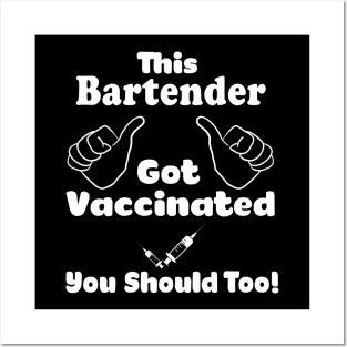 This Bartender Got Vaccinated Vaccine T-Shirt Posters and Art